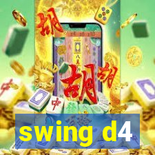 swing d4